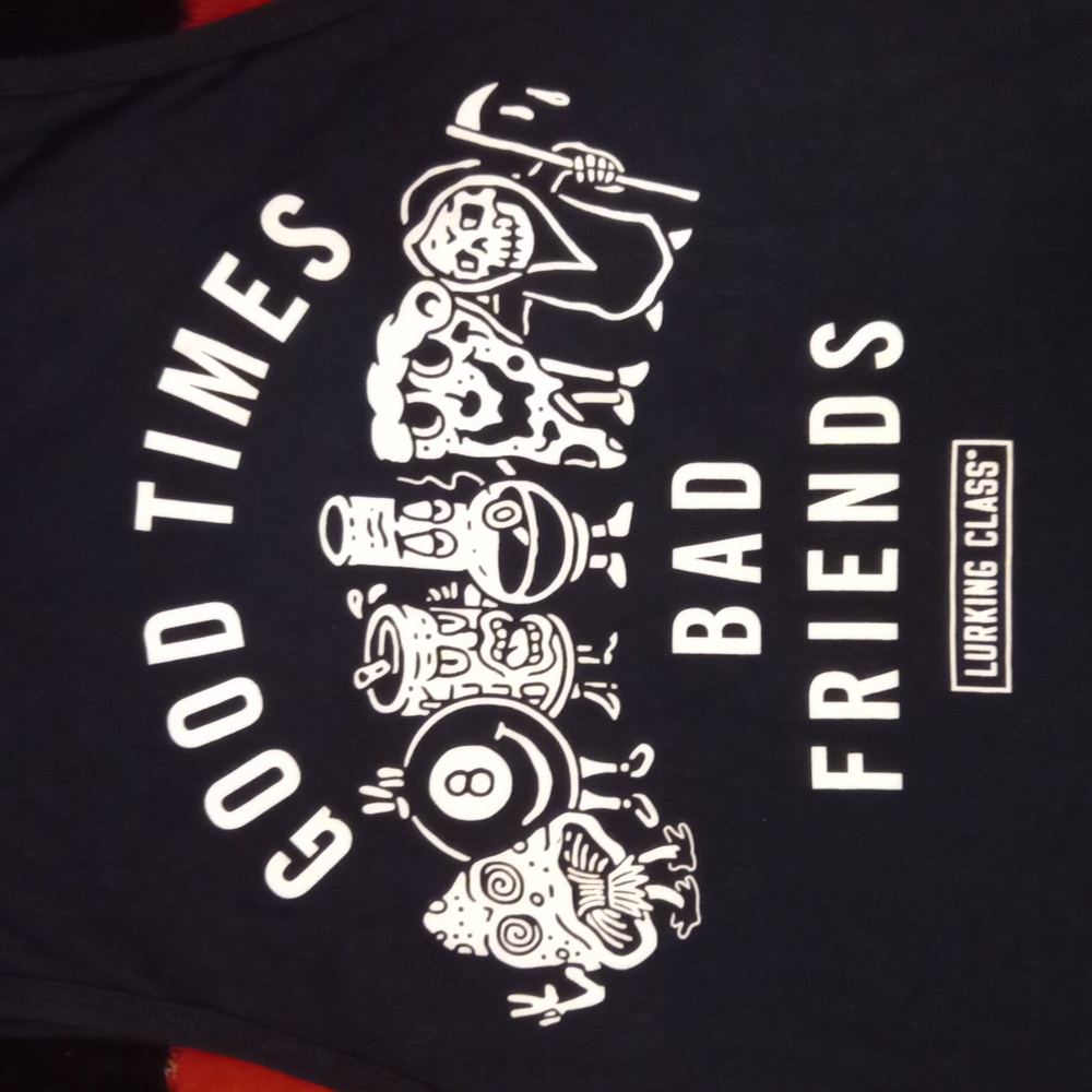 Lurking Class Tank Top Good Times Bad Friends